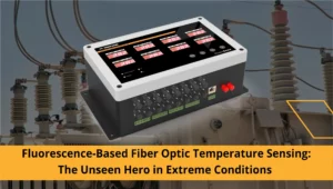 Fluorescence-Based Fiber Optic Temperature Sensing The Unseen Hero in Extreme Conditions Thumbnail 1