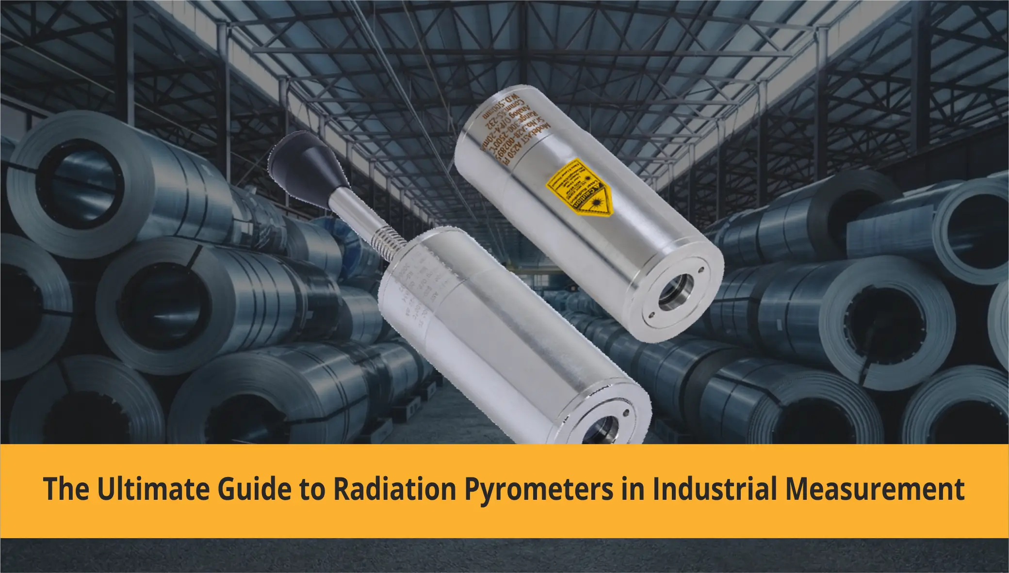 The Ultimate Guide to Radiation Pyrometers in Industrial Measurement